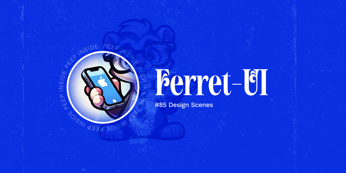 Design Scenes 第 85 期封面图。貌似是 Ferret-UI 吉祥物……